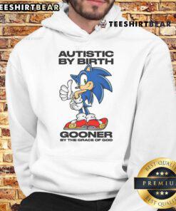 Good Autistic By Birth Gooner By The Grace Of God hoodie featuring a stylish design for proud fans and advocates.