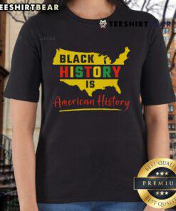 Good Black History is American History tee showcasing African American heritage, perfect for celebrating cultural pride.