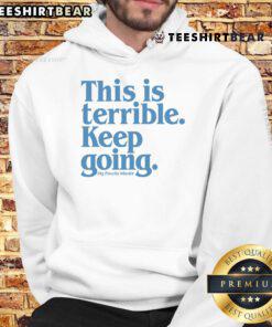 Good My Favorite Murder hoodie featuring 'This Is Terrible, Keep Going' design, perfect for true crime fans.