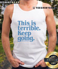 Good My Favorite Murder This Is Terrible Keep Going tank top featuring bold text and a stylish design for true crime fans.