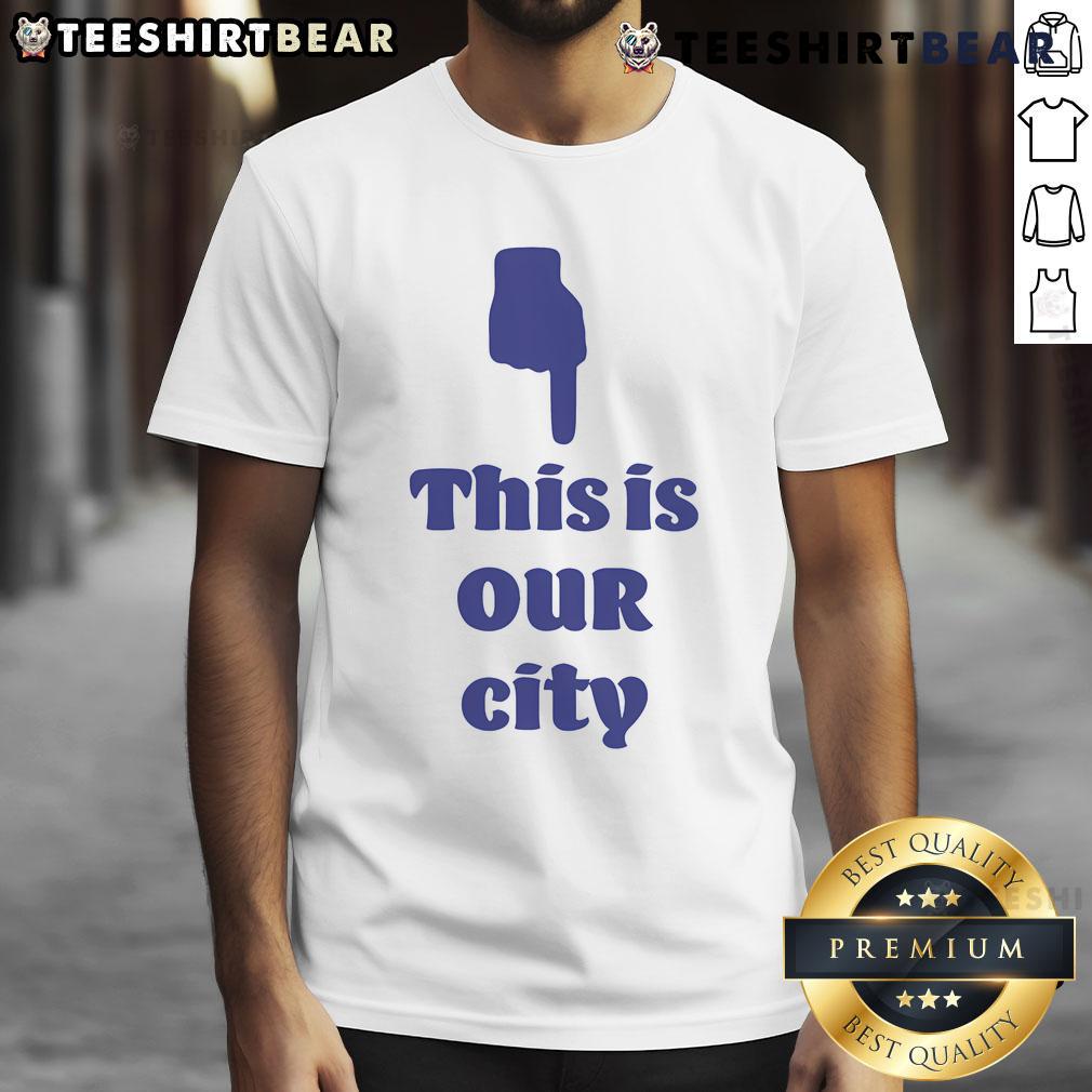 Alt Text: Good This Is Our City T-Shirt featuring vibrant cityscape design, perfect for proud locals and urban enthusiasts.