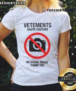 Good Vetements Haute Couture No Social Media Thank You Ladies Tee in stylish design, perfect for fashion-forward women.
