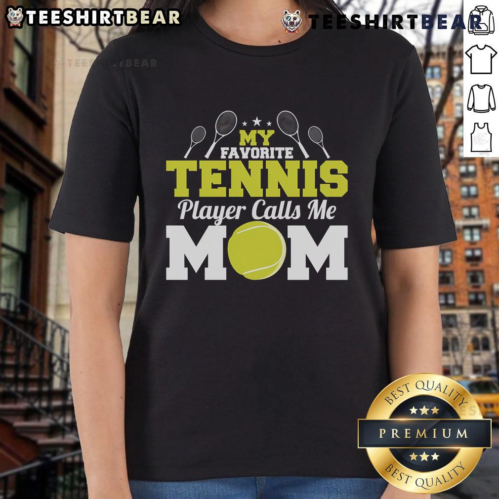 Happy Mother's Day tee featuring 'My Favorite Tennis Player Calls Me Mom' for tennis-loving moms.