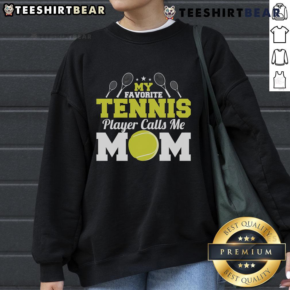 Alt Text: Happy mother wearing a My Favorite Tennis Player Calls Me Mom sweatshirt, celebrating Mother's Day in style.
