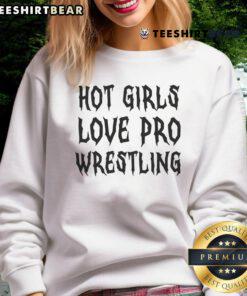 Hot Girl Love Pro Wrestling Sweatshirt design featuring vibrant graphics and a stylish fit for wrestling fans.