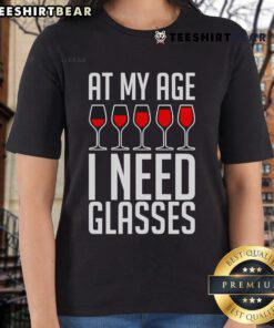 Nice At My Age I Need A Glass Wine Ladies Tee featuring a trendy graphic design for wine lovers.
