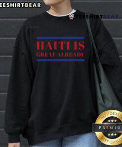 Nice Conan O'Brien Haiti Is Great Already sweatshirt featuring bold text and vibrant colors, perfect for fans of the comedian.