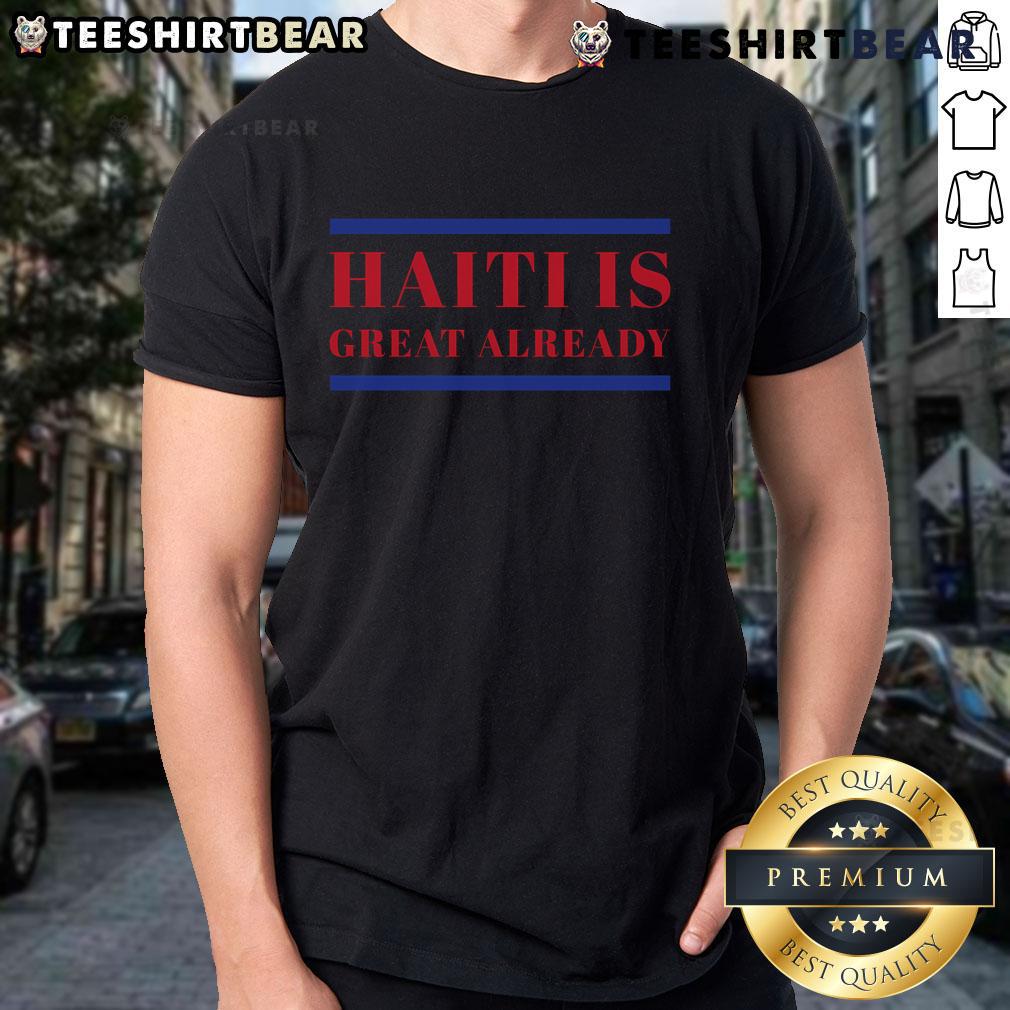 Alt Text: Nice Conan O'Brien Haiti Is Great Already T-Shirt featuring vibrant design and bold text celebrating Haiti.