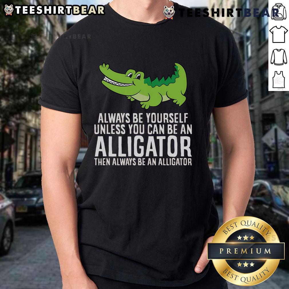 Alt Text: Funny 'Nice Crocodile Always Be Yourself' T-Shirt featuring a playful alligator design for animal lovers.