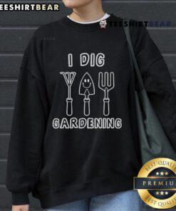 Cozy Nice I Dig Gardening Sweatshirt featuring a playful gardening design, perfect for gardening enthusiasts.