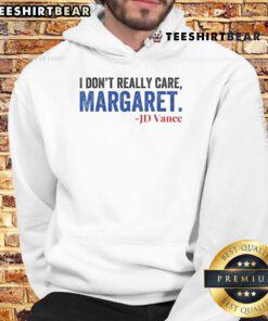 Funny 'Nice, I Don't Really Care' Margaret J.D. Vance meme hoodie design featuring bold text and casual style.