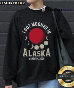 Nice I Got Mooned in Alaska sweatshirt featuring a vibrant design of the March 2025 lunar eclipse blood moon.