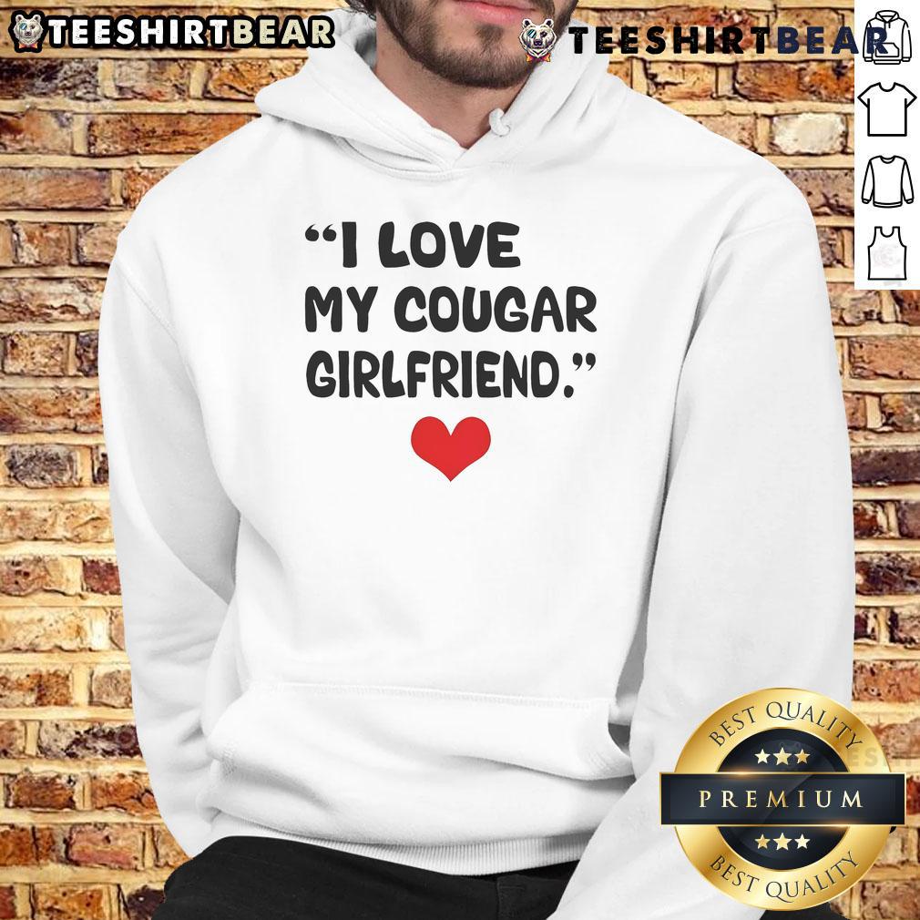 Cougar girlfriend hoodie featuring playful text 'I Love My Cougar Girlfriend' in vibrant colors on a cozy fabric.