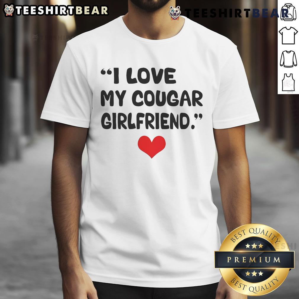 Nice I Love My Cougar Girlfriend T-Shirt featuring a playful design perfect for couples celebrating their love.
