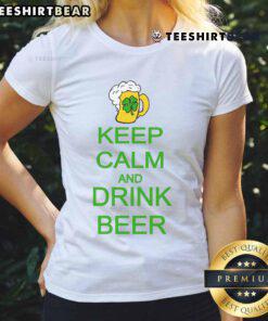 St. Patrick's Day ladies tee with 'Keep Calm and Drink Beer' design, perfect for festive celebrations.