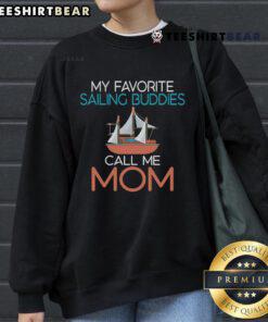 Cozy sweatshirt featuring 'Nice-My-Favorite-Sailing-Buddies-Call-Me-Mom-Boat-Captain' design, perfect for sailing enthusiasts.