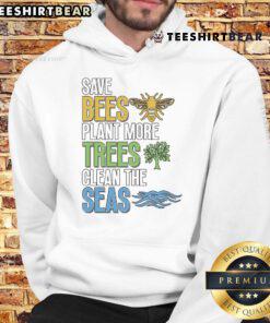 Eco-friendly hoodie featuring 'Save Bees, Plant Trees, Clean Seas' slogan, promoting environmental awareness and sustainability.