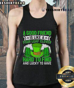St. Patrick's Day tank top featuring 'A Good Friend Is Like A Four-Leaf Clover' design, perfect for celebrating the holiday.