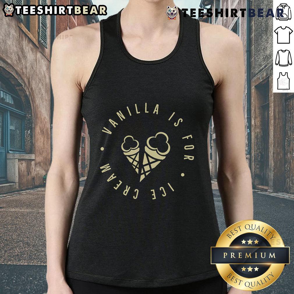 Nice Vanilla Is For Ice Cream tank top on display, perfect for summer style and ice cream lovers.
