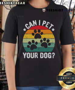 Vintage retro 'Can I Pet Your Dog' ladies tee featuring playful dog graphics and stylish typography for dog lovers.