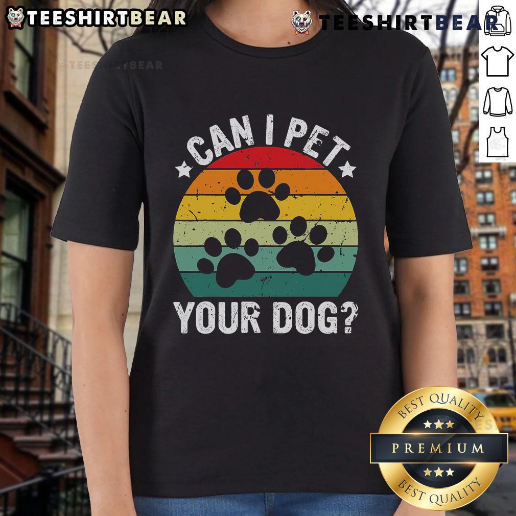 Vintage retro 'Can I Pet Your Dog' ladies tee featuring playful dog graphics and stylish typography for dog lovers.