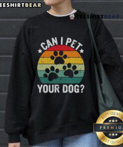 Vintage retro 'Can I Pet Your Dog' sweatshirt, featuring a cozy design perfect for dog lovers and casual wear.