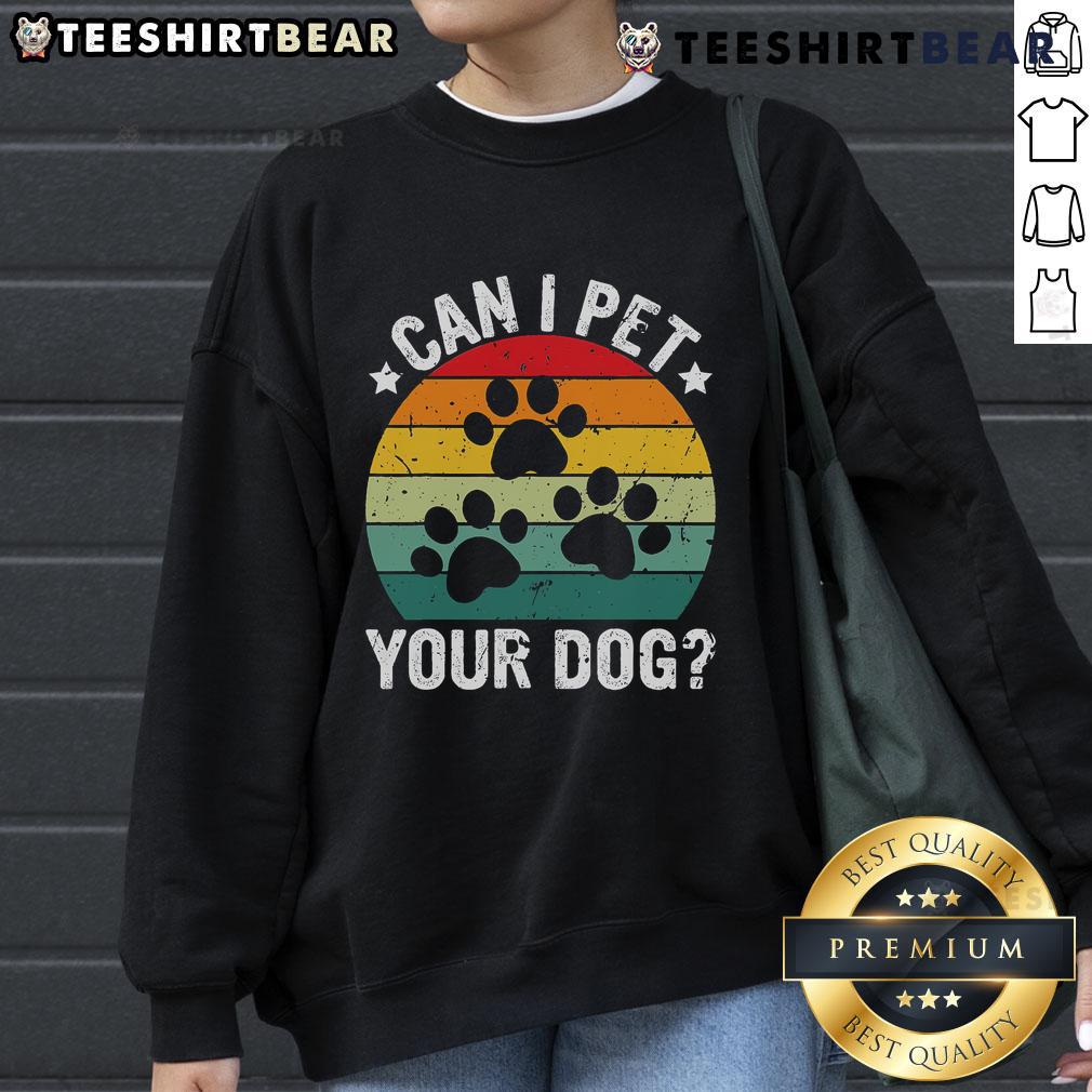 Vintage retro 'Can I Pet Your Dog' sweatshirt, featuring a cozy design perfect for dog lovers and casual wear.