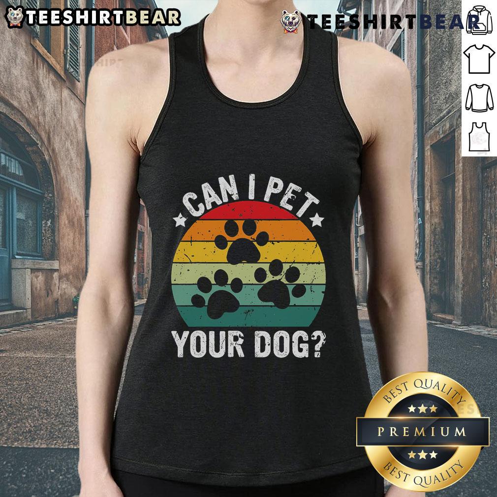 Nice vintage retro 'Can I Pet Your Dog' tank top featuring a playful design perfect for dog lovers and summer fashion.