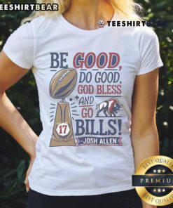 Official Be Good Do Good God Bless and Go Bills Josh Allen Ladies Tee featuring vibrant team colors and logo.