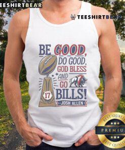 Josh Allen tank top featuring 'Be Good, Do Good, God Bless, Go Bills' design, perfect for Buffalo Bills fans.