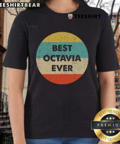 Official Best Octavia Ever Ladies Tee featuring a stylish design and vibrant colors, perfect for fans of Octavia.