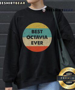 Official Best Octavia Ever Sweatshirt featuring a stylish design, perfect for fans and casual wear.