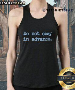 Official Do Not Obey In Advance Tank Top featuring bold text design, perfect for casual wear and making a statement.