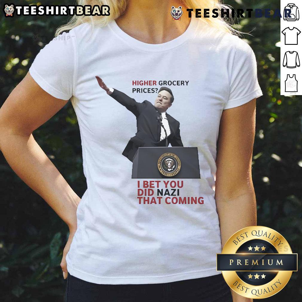 Official Elon Musk tee featuring the phrase about higher grocery prices and a witty twist on 'didn't see that coming.'