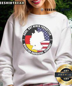 Official Gone But Never Forgotten Wharton Barracks Germany Veteran Sweatshirt showcasing pride and remembrance for veterans.