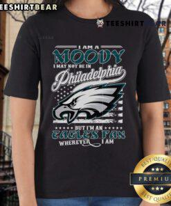 Official I Am A Moody Eagles Fan Ladies Tee, perfect for showing team spirit wherever you are, even outside Philadelphia.