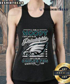 Alt Text: I Am A Moody Eagles Fan tank top design, perfect for showing Philadelphia pride anywhere.
