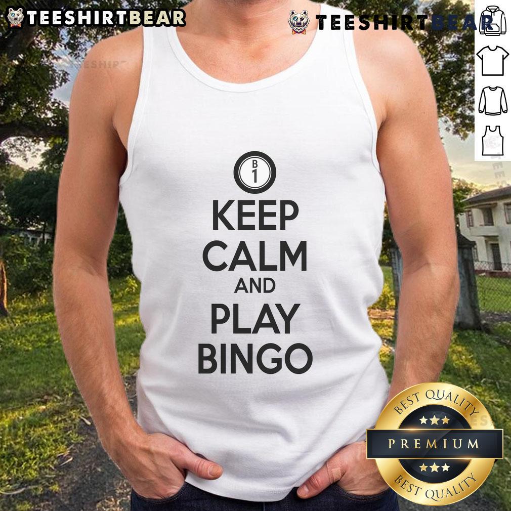 Alt Text: Official Keep Calm and Play Bingo Tank Top featuring a stylish design perfect for bingo enthusiasts.
