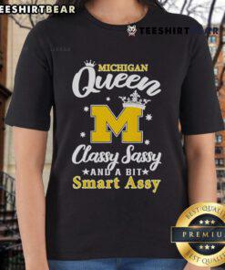 Official Michigan Queen Classy Sassy and a Bit Smart Assy Ladies Tee featuring a stylish design and vibrant colors.