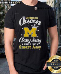 Official Michigan Queen T-Shirt featuring 'Classy Sassy And A Bit Smart Assy' design in bold lettering.