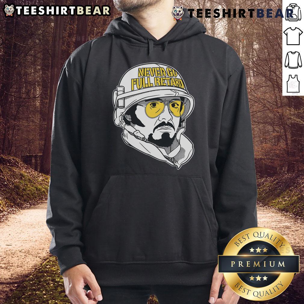 Official Never Go Full Retard Hoodie featuring bold graphic design, perfect for casual wear and statement style.