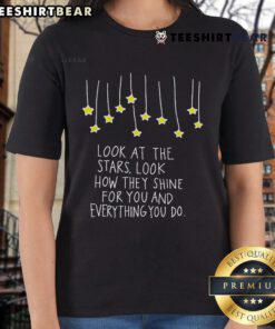 Original Look At The Stars Ladies Tee featuring a quote about how stars shine, perfect for stargazing enthusiasts.
