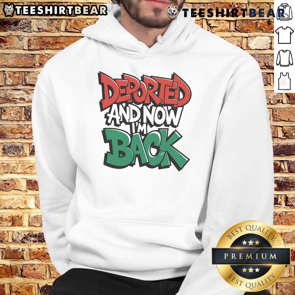 Premium Deported And Now I'm Back Hoodie in black, showcasing bold text design and comfortable fit for casual wear.