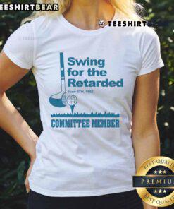 Vintage ladies tee from June 6th, 1982 featuring 'Pretty Swing for the Retarded Committee Member' design.