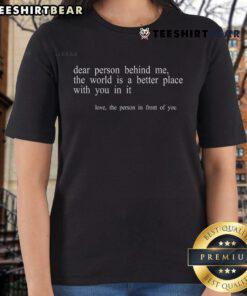 Stylish ladies tee with 'The World Is A Better Place With You' text, perfect for expressing appreciation and love.
