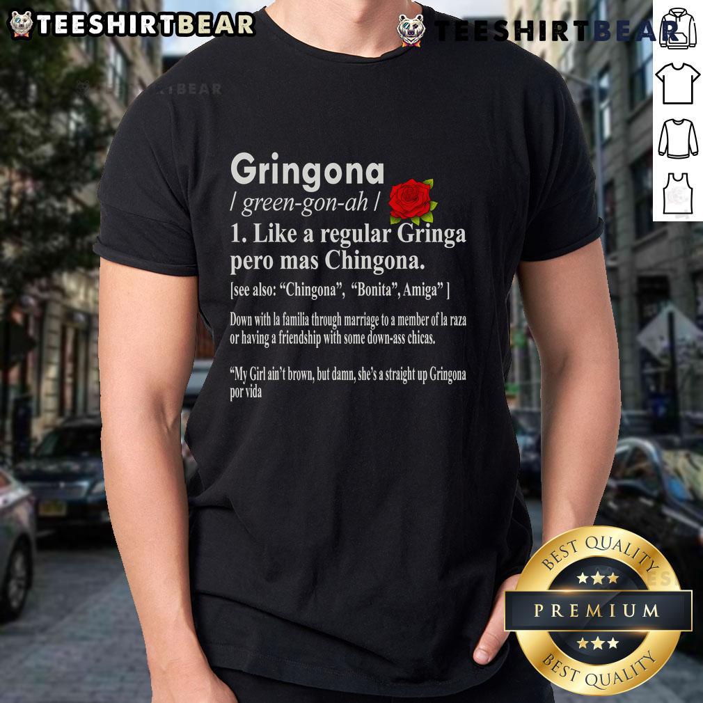Top Gringona T-Shirt: Like a Regular Gringa Pero Ms Chingona, showcasing a vibrant design perfect for proud Latina empowerment.