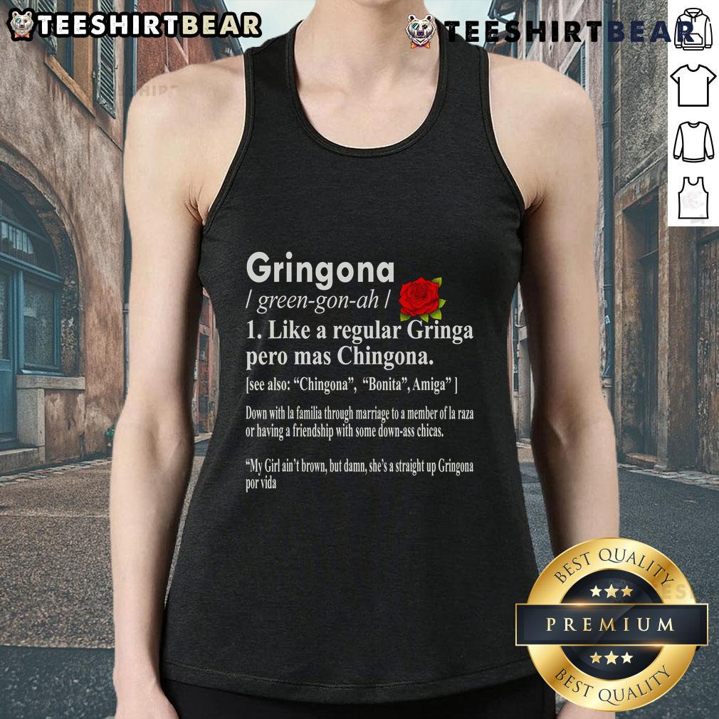 Stylish tank top reading 'Gringona Like A Regular Gringa Pero Mas Chingona' perfect for confident, trendy fashion lovers.