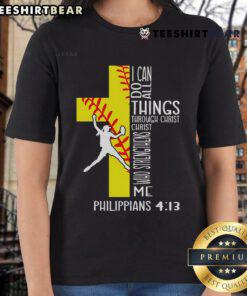 Top I Can Do All Things Through Christ Softball Christian Bible Ladies Tee shirt design with inspirational message.