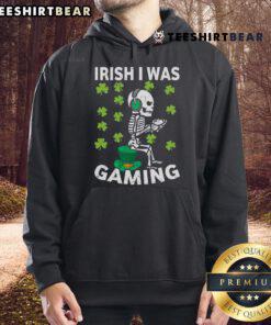 Top Irish I Was Gaming hoodie featuring a skeleton design, perfect for St. Patrick's Day gaming enthusiasts.