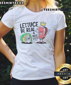 Top Lettuce Be Real Meat Rules Carnivore Ladies Tee design featuring a fun, playful graphic for meat lovers.